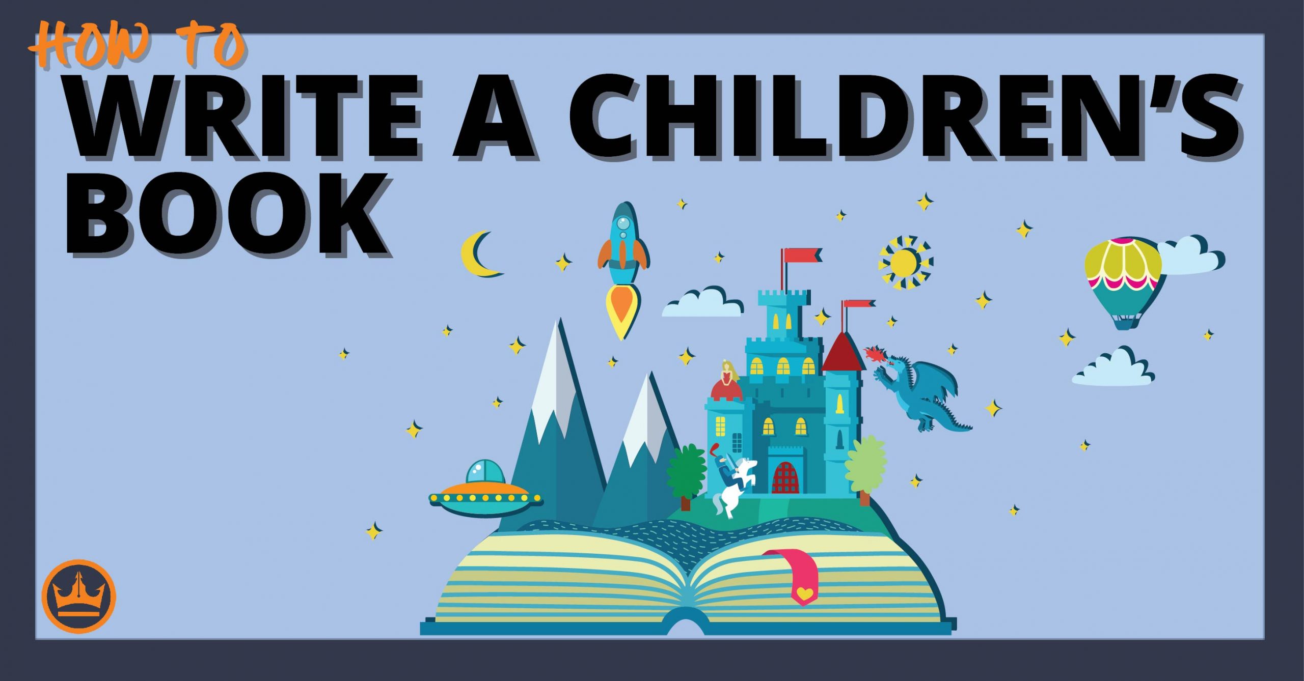 How to Write a Children's Book in 9 Easy Steps [2024]