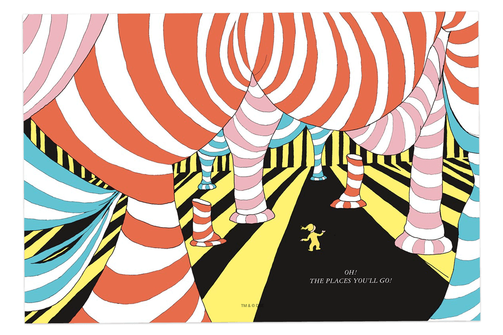 From Oh the Places You'll Go, Illustrated by Dr. Seuss